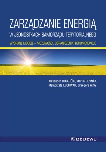 Zarządzanie energią w w jednostkach samorządu terytorialnego Wybrane modele możliwości ograniczenia, rekomendacje