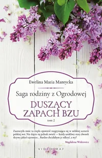 Saga rodziny z Ogrodowej. Tom 2: Duszący zapach bzu - E-booki - romanse - miniaturka - grafika 1