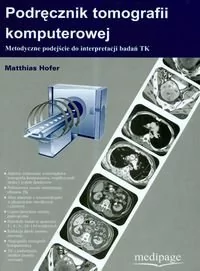 Podręcznik tomografii komputerowej - Książki medyczne - miniaturka - grafika 1