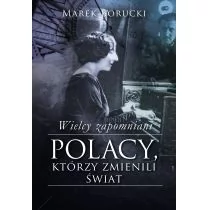 Muza Wielcy zapomniani Polacy, którzy zmienili świat - Marek Borucki - Felietony i reportaże Muza Wielcy zapomniani Polacy, którzy zmienili świat - Marek Borucki - Felietony i reportaże - miniaturka - grafika 1