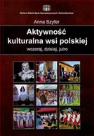 Felietony i reportaże - Aktywność kulturalna wsi polskiej - miniaturka - grafika 1