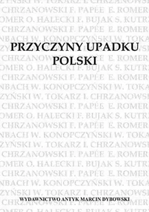 Przyczyny upadku Polski. Odczyty. - Historia świata - miniaturka - grafika 1