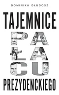 E-booki - literatura faktu - Tajemnice pałacu prezydenckiego - miniaturka - grafika 1