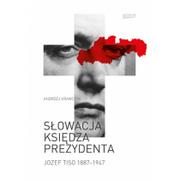 Biografie i autobiografie - Znak Słowacja księdza prezydenta Józef Tiso 1887-1947 - Andrzej Krawczyk - miniaturka - grafika 1