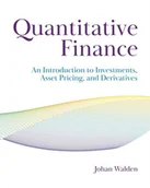 Ekonomia - Quantitative Finance. An Introduction to Investments, Asset Pricing, and Derivatives - Johan Walden - akademicki podręcznik - miniaturka - grafika 1