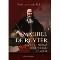 Biografie i autobiografie - Michiel de Ruyter. Najwybitniejszy holenderski admirał - miniaturka - grafika 1