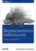 E-booki - informatyka - Bezpieczeństwo defensywne. Podstawy i najlepsze praktyki - miniaturka - grafika 1