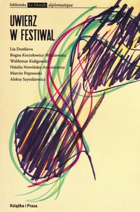 Uwierz w festiwal - Książki o muzyce - miniaturka - grafika 1