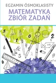 Książki edukacyjne - Egzamin Ósmoklasisty Matematyka Zbiór Zadań - miniaturka - grafika 1