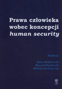 Prawa człowieka wobec koncepcji human security - Ezoteryka Prawa człowieka wobec koncepcji human security - Ezoteryka - miniaturka - grafika 1