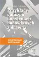 Podręczniki dla szkół zawodowych - Przykłady obliczeń konstrukcji budowlanych z drewna. Konstrukcje budowlane - miniaturka - grafika 1