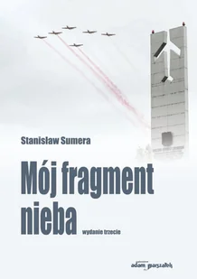 Sumera Stanisław Mój fragment nieba - Sport i wypoczynek - miniaturka - grafika 2