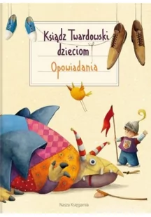 Twardowski Jan Ksiądz Twardowski dzieciom Opowiadania - Proza obcojęzyczna - miniaturka - grafika 2