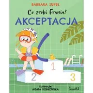 Książki edukacyjne - Akceptacja. Co zrobi Frania? Tom 3 - miniaturka - grafika 1