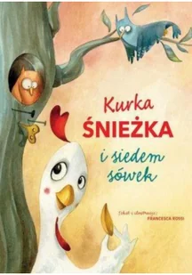 Olesiejuk Sp. z o.o. Francesca Rossi Kurka Śnieżka i siedem sówek - Baśnie, bajki, legendy - miniaturka - grafika 2