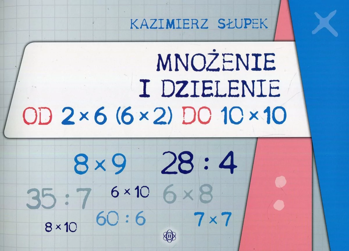 Słupek Kazimierz Mnożenie i dzielenie od 2x6 (6x2) do 10x10