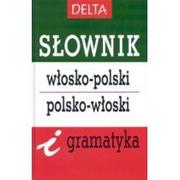 Słowniki języków obcych - Delta W-Z Oficyna Wydawnicza Słownik włosko-polski, polsko-włoski i gramatyka  - Elżbieta Jamrozik - miniaturka - grafika 1