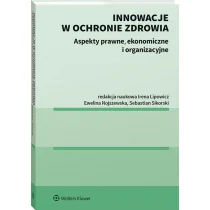 Innowacje w ochronie zdrowia Lipowicz Irena Nojszewska Ewelina Sikorski Sebastian - Prawo - miniaturka - grafika 1