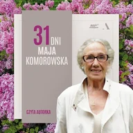 Audiobooki - biografie - 31 dni maja Maja Komorowska - miniaturka - grafika 1