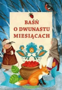 Ibis Books Baśń o dwunastu miesiącach J. Porazińska, il. A. Michalska-Szwagierczak - Baśnie, bajki, legendy - miniaturka - grafika 2