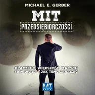 Audiobooki - poradniki - Mit przedsiębiorczości Michael E Gerber MP3) - miniaturka - grafika 1