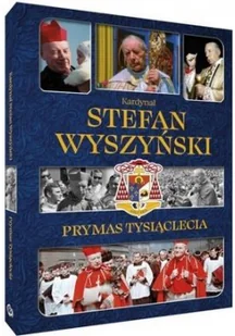 Kardynał Stefan Wyszyński Prymas Tysiąclecia - Wywiady, wspomnienia Kardynał Stefan Wyszyński Prymas Tysiąclecia - Wywiady, wspomnienia - miniaturka - grafika 2