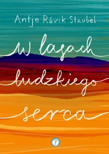 W lasach ludzkiego serca - Literatura obyczajowa - miniaturka - grafika 1