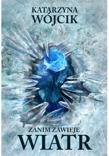 Zanim zawieje wiatr - Fantasy Zanim zawieje wiatr - Fantasy - miniaturka - grafika 3