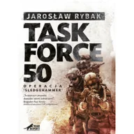 Powieści sensacyjne - Task Force 50 - Jarosław Rybak - miniaturka - grafika 1