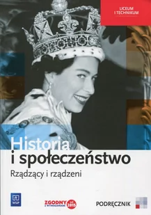 WSiP Historia Rządzący i rządzeni LO kl.1-3 podręcznik / CYKL WIELOLETNI - Agata Wyroda, Olga Pytlińska, Marcin Markowicz - Podręczniki dla liceum - miniaturka - grafika 1