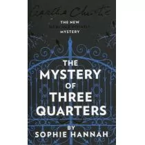 Sophie Hannah The Mystery of Three Quarters The New Hercule Poirot Mystery) - Obcojęzyczna fantastyka i horror - miniaturka - grafika 1
