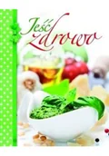 Książki kucharskie - Jeść zdrowo - miniaturka - grafika 1