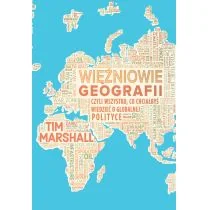 Więźniowie geografii, czyli wszystko, co chciałbyś wiedzieć o globalnej polityce - Polityka i politologia - miniaturka - grafika 1
