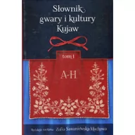 Filologia i językoznawstwo - Słownik gwary i kultury Kujaw Tom 1 A-H - miniaturka - grafika 1