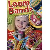 Loom Bandz Fabryka pomysłów - Hamilton Sian - Poradniki hobbystyczne - miniaturka - grafika 1