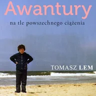 Audiobooki - biografie - Awantury na tle powszechnego ciążenia Tomasz Lem - miniaturka - grafika 1