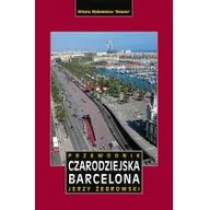 Przewodniki - Czarodziejska Barcelona Rewasz - miniaturka - grafika 1