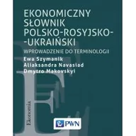 Słowniki języków obcych - Ekonomiczny słownik polsko-rosyjsko-ukraiński wprowadzenie do terminologii - miniaturka - grafika 1