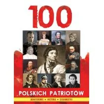 100 Polskich Patriotów - Historia Polski - miniaturka - grafika 1