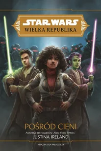 Star Wars Wielka Republika Pośród cieni Nowa - Fantasy - miniaturka - grafika 2