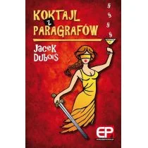 Dubois Jacek Koktajl z paragrafów. - mamy na stanie, wyślemy natychmiast - Prawo - miniaturka - grafika 1