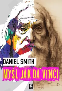 Myśl jak da Vinci - E-booki - poradniki - miniaturka - grafika 1