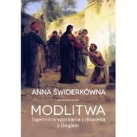 Religia i religioznawstwo - M Wydawnictwo Modlitwa. Tajemnica spotkania człowieka z Bogiem Anna Świderkówna - miniaturka - grafika 1