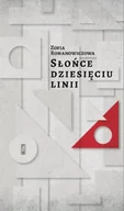 Poezja - Słońce dziesięciu linii - Zofia Romanowiczowa - miniaturka - grafika 1