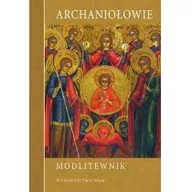 Religia i religioznawstwo - WAM Archaniałowie. Modlitewnik - Praca zbiorowa - miniaturka - grafika 1