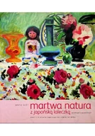 Książki o kulturze i sztuce - Martwa natura z japońską laleczką - miniaturka - grafika 1