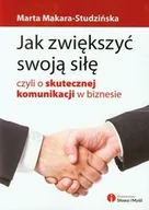 Biznes - Jak zwiększyć swoją siłę, czyli o skutecznej komunikacji w biznesie - miniaturka - grafika 1