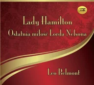Audiobooki - literatura piękna - Lady Hamilton - Ostatnia miłość Lorda Nelsona - audiobook (CD MP3) - Leo Belmont - miniaturka - grafika 1