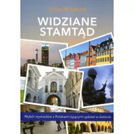 Felietony i reportaże - INSTYTUT WYDAWNICZY KREATOR Widziane stamtąd. Wybór wywiadów z Polakami żyjącymi gdzieś w świecie - miniaturka - grafika 1