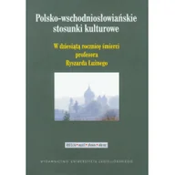 Książki regionalne - Wydawnictwo Uniwersytetu Jagiellońskiego Polsko-wschodniosłowiańskie stosunki kulturowe - miniaturka - grafika 1